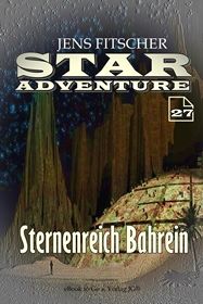 Sternenreich Bahrein (STAR ADVENTURE 27)