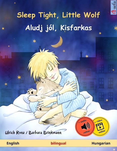 Sleep Tight, Little Wolf – Aludj jól, Kisfarkas (English – Hungarian)