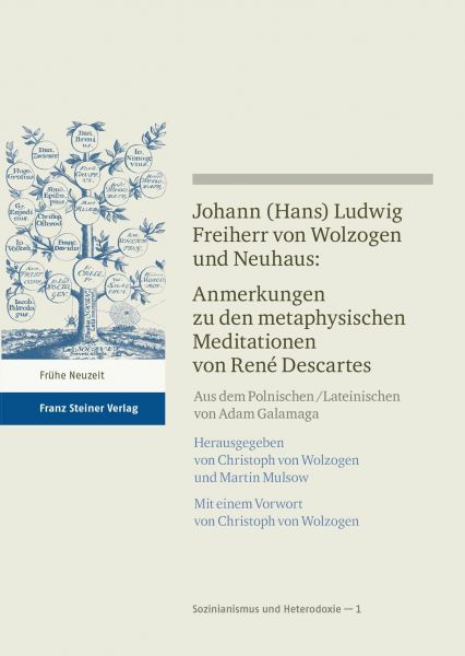 Johann (Hans) Ludwig Freiherr v. Wolzogen und Neuhaus: Anmerkungen zu den metaphysischen Meditatione