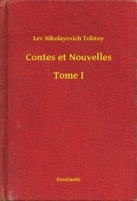 Contes et Nouvelles - Tome I
