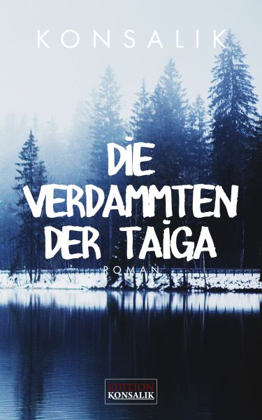 Die Verdammten der Taiga