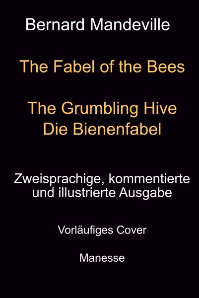 The Fabel of the Bees. The Grumbling Hive / Die Bienenfabel