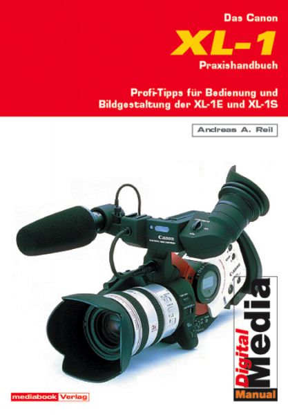 Das Canon XL-1 Praxishandbuch