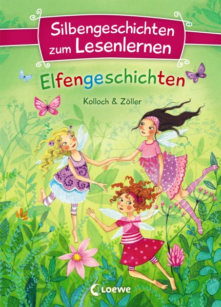 Silbengeschichten zum Lesenlernen - Elfengeschichten