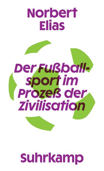 Der Fußballsport im Prozeß der Zivilisation