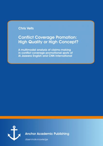 Conflict Coverage Promotion: High Quality or High Concept? A multimodal analysis of claims-making in