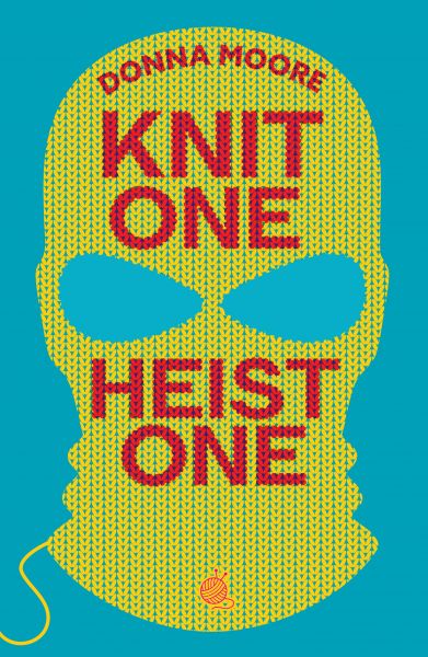 Knit One, Heist One