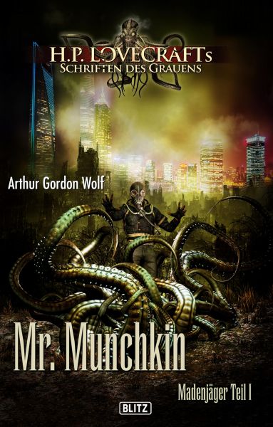 Lovecrafts Schriften des Grauens 11: Mr. Munchkin
