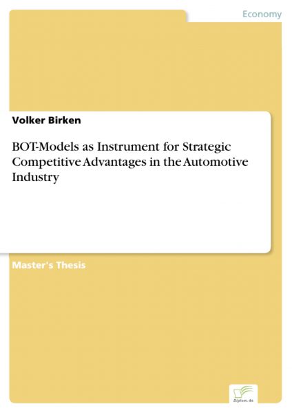 BOT-Models as Instrument for Strategic Competitive Advantages in the Automotive Industry