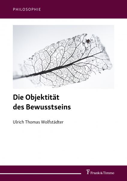 Die Objektität des Bewusstseins