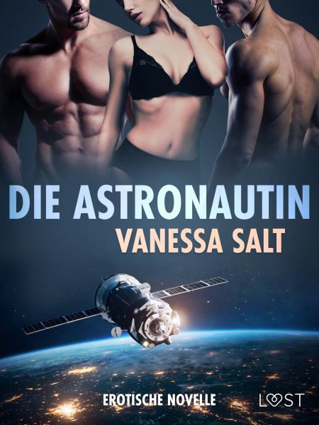 Die Astronautin - Erotische Novelle