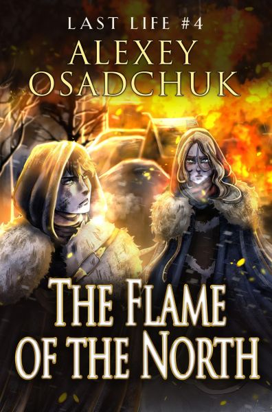 The Flame of the North (Last Life Book #4)