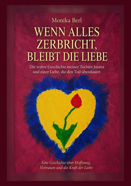 Wenn alles zerbricht, die Liebe bleibt