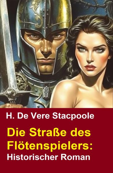 Die Straße des Flötenspielers: Historischer Roman
