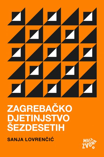Zagrebačko djetinjstvo šezdesetih