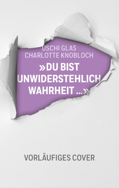 »Du bist unwiderstehlich, Wahrheit«