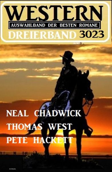 Western Dreierband 3023 - Auswahlband der besten Romane