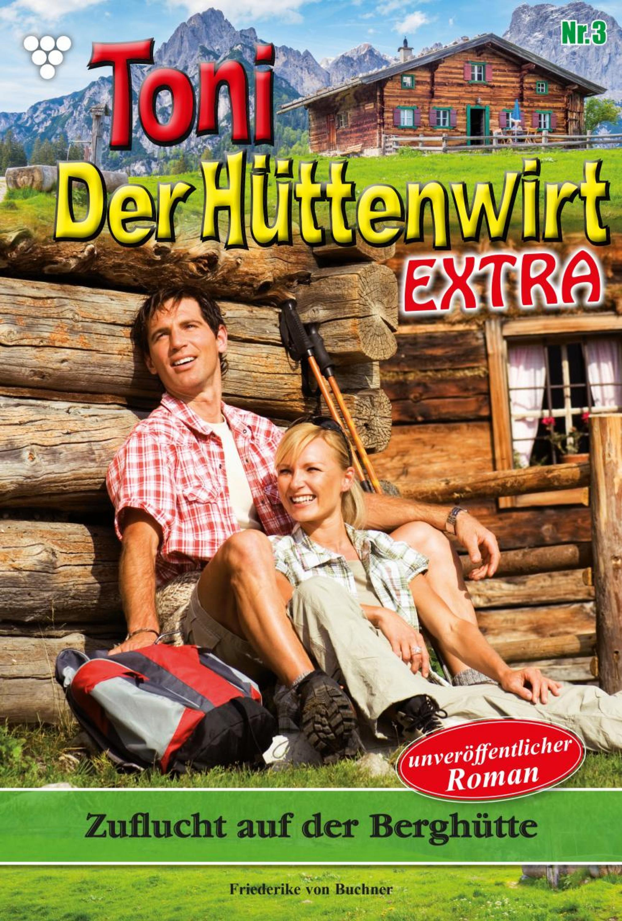 31 bis 33 Friederike von Buchner 3 HEIMATROMANE Neu TONI DER HÜTTENWIRT Nr 