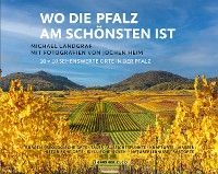 Wo die Pfalz am schönsten ist
