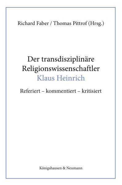 Der transdisziplinäre Religionswissenschaftler Klaus Heinrich