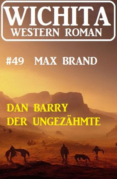 Dan Barry der Ungezähmte: Wichita Western Roman 49