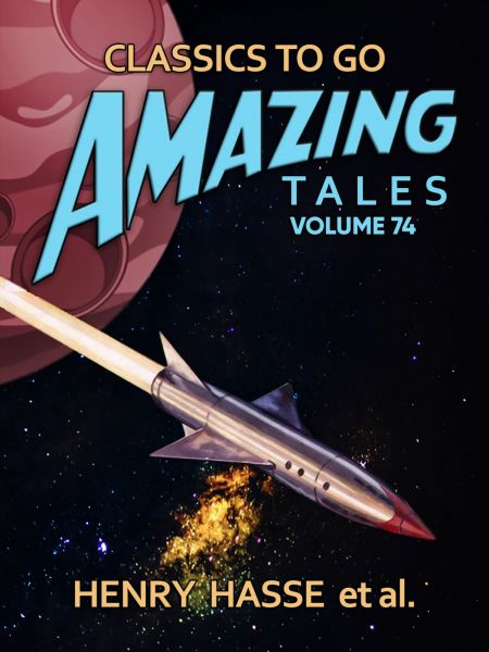Amazing Tales Volume 74