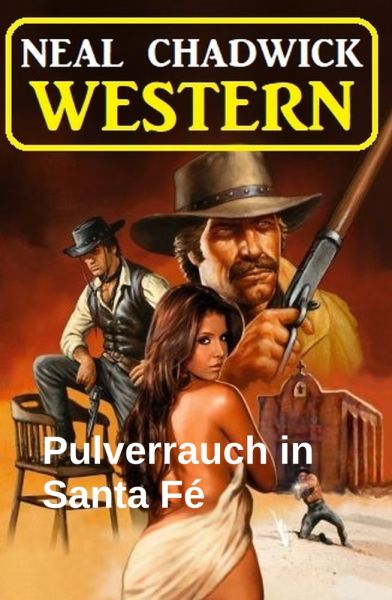 Pulverrauch in Santa Fé: Western