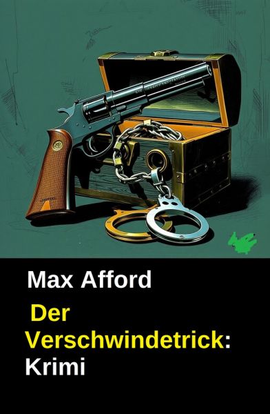 Der Verschwindetrick: Krimi