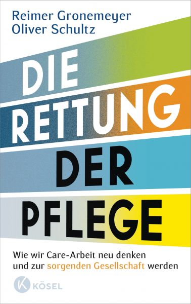 Gronemeyer R.,Die Rettung der Pflege