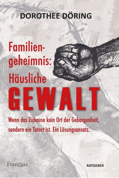 Familiengeheimnis: Häusliche Gewalt