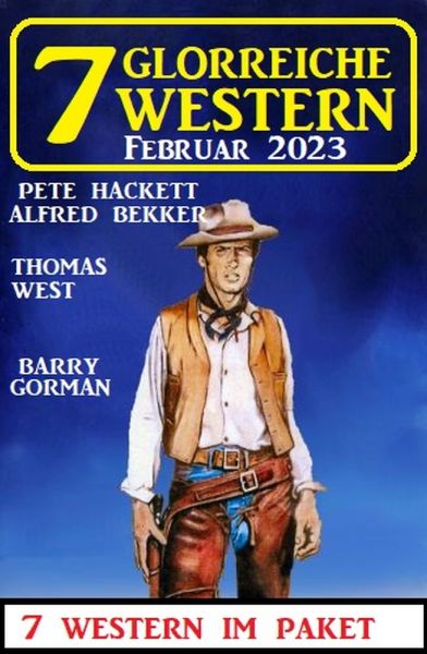 7 Glorreiche Western Februar 2023
