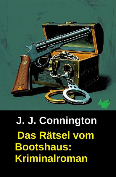 Das Rätsel vom Bootshaus: Kriminalroman