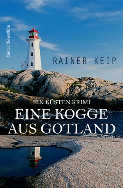 Eine Kogge aus Gotland: Ein Küsten Krimi