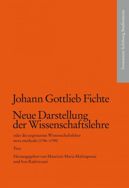 Neue Darstellung der Wissenschaftslehre oder die sogenannte Wissenschaftslehre nova methodo (1796-17