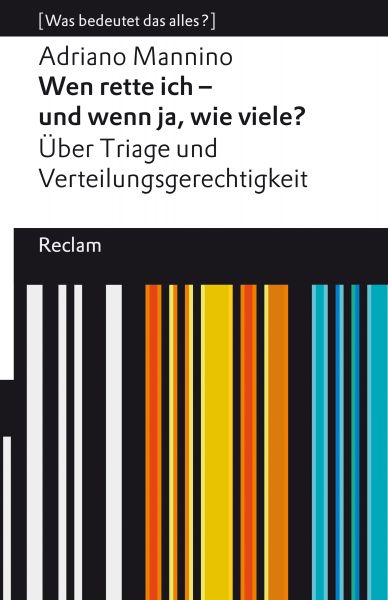 Wen rette ich – und wenn ja, wie viele? Über Triage und Verteilungsgerechtigkeit