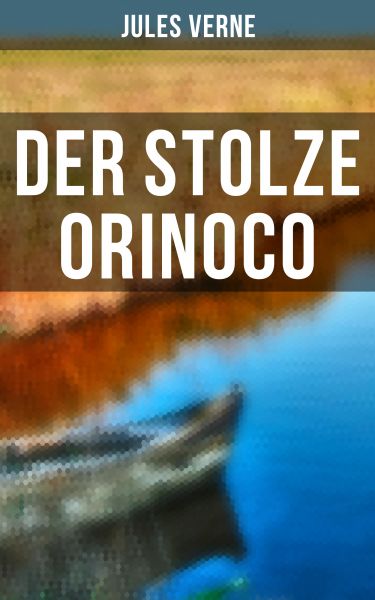 Der stolze Orinoco