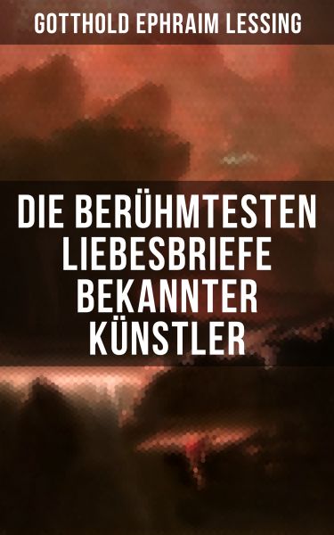 Die berühmtesten Liebesbriefe bekannter Künstler