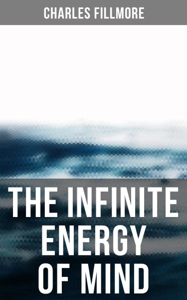 The Infinite Energy of Mind