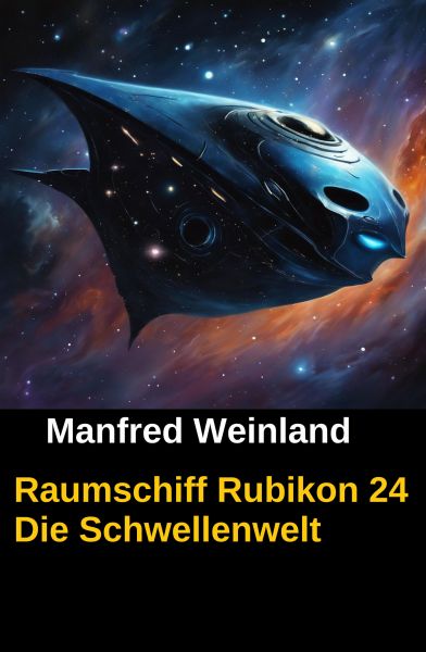Raumschiff Rubikon 24 Die Schwellenwelt