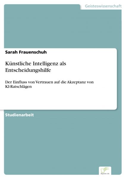 Künstliche Intelligenz als Entscheidungshilfe