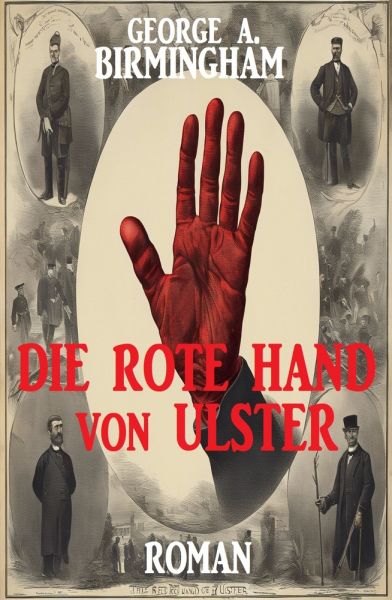 Die Rote Hand von Ulster: Roman