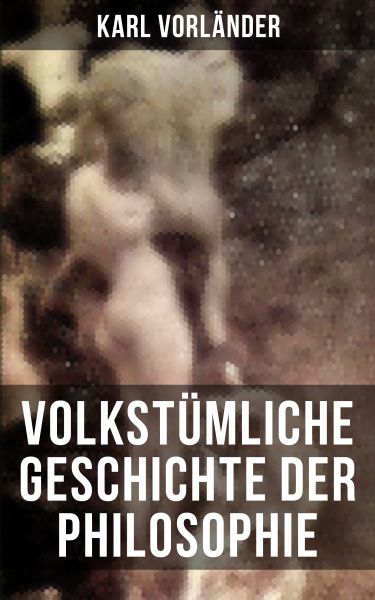 Volkstümliche Geschichte der Philosophie