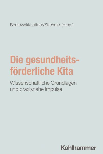 Die gesundheitsförderliche Kita