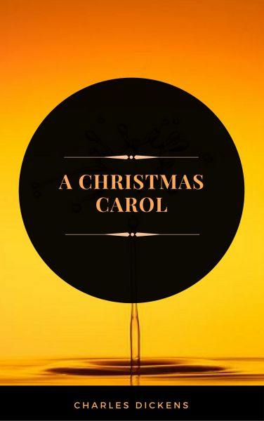 A Christmas Carol (ArcadianPress Edition)