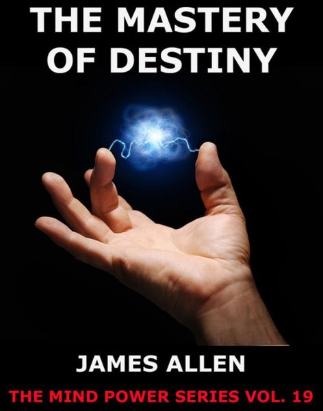 The Mastery of Destiny