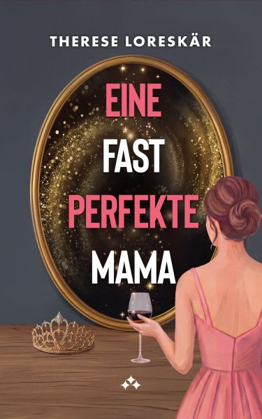 Eine fast perfekte Mama