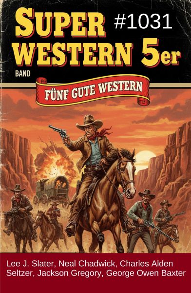 Super Western 5er Band 1031 - Fünf gute Western