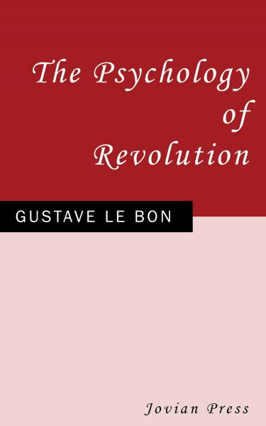 The Psychology of Revolution