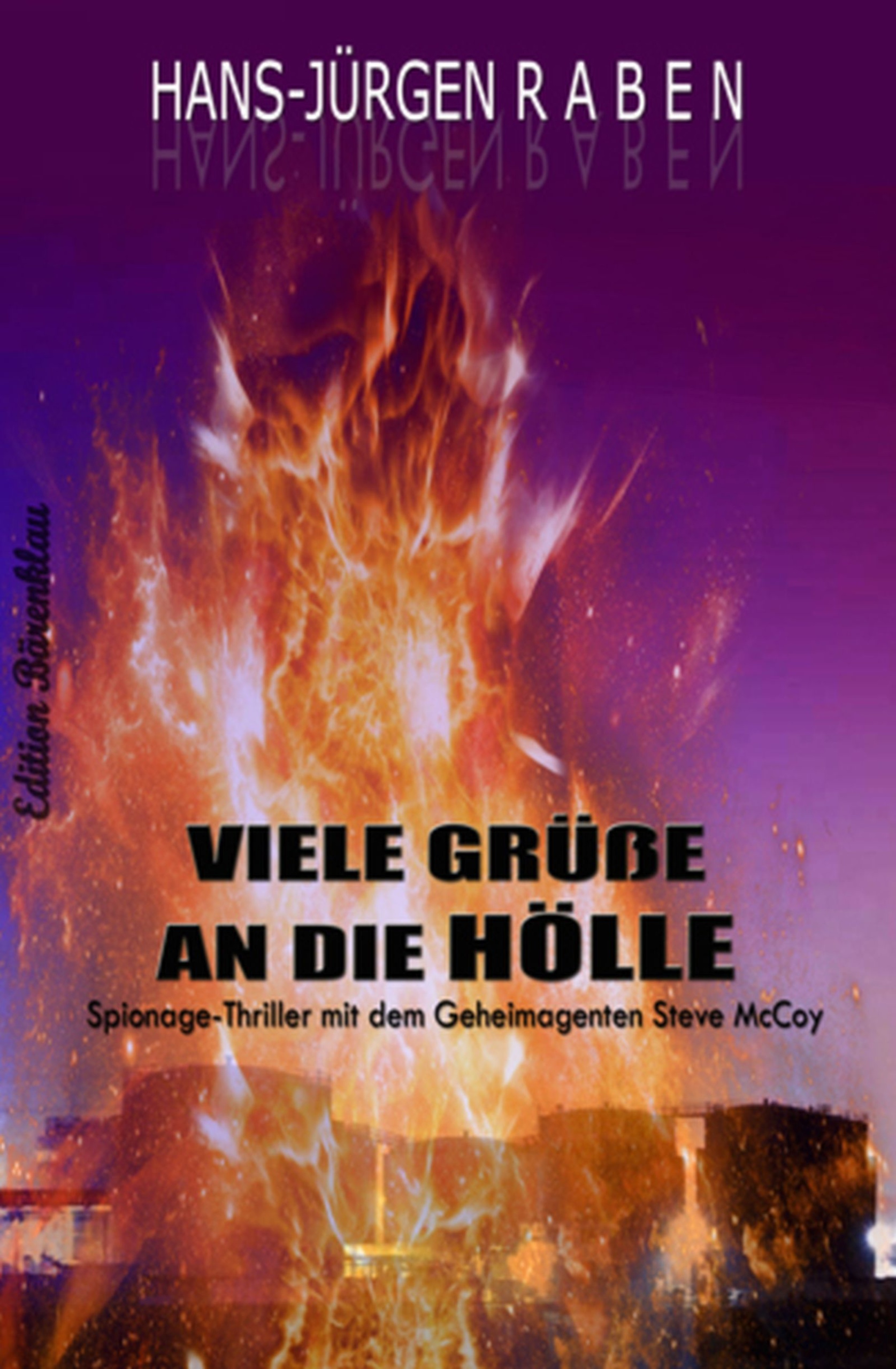 Viele Grüße an die Hölle (HansJürgen Raben Uksak EBooks)