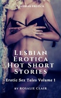 Lesbian Erotica Hot Short Stories
